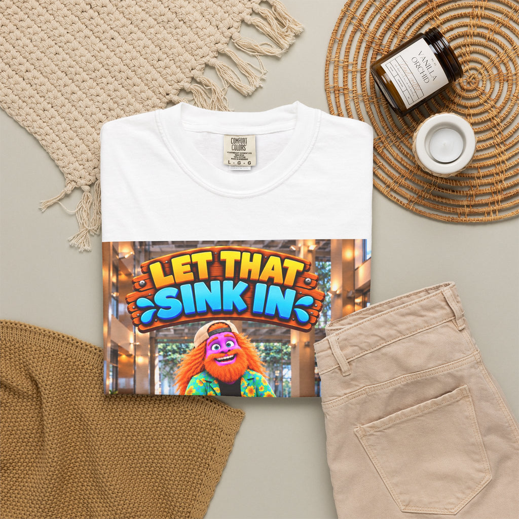 Spiky and Leo Let that Sink In Idiom Joke Unisex Garment-Dyed T-shirt
